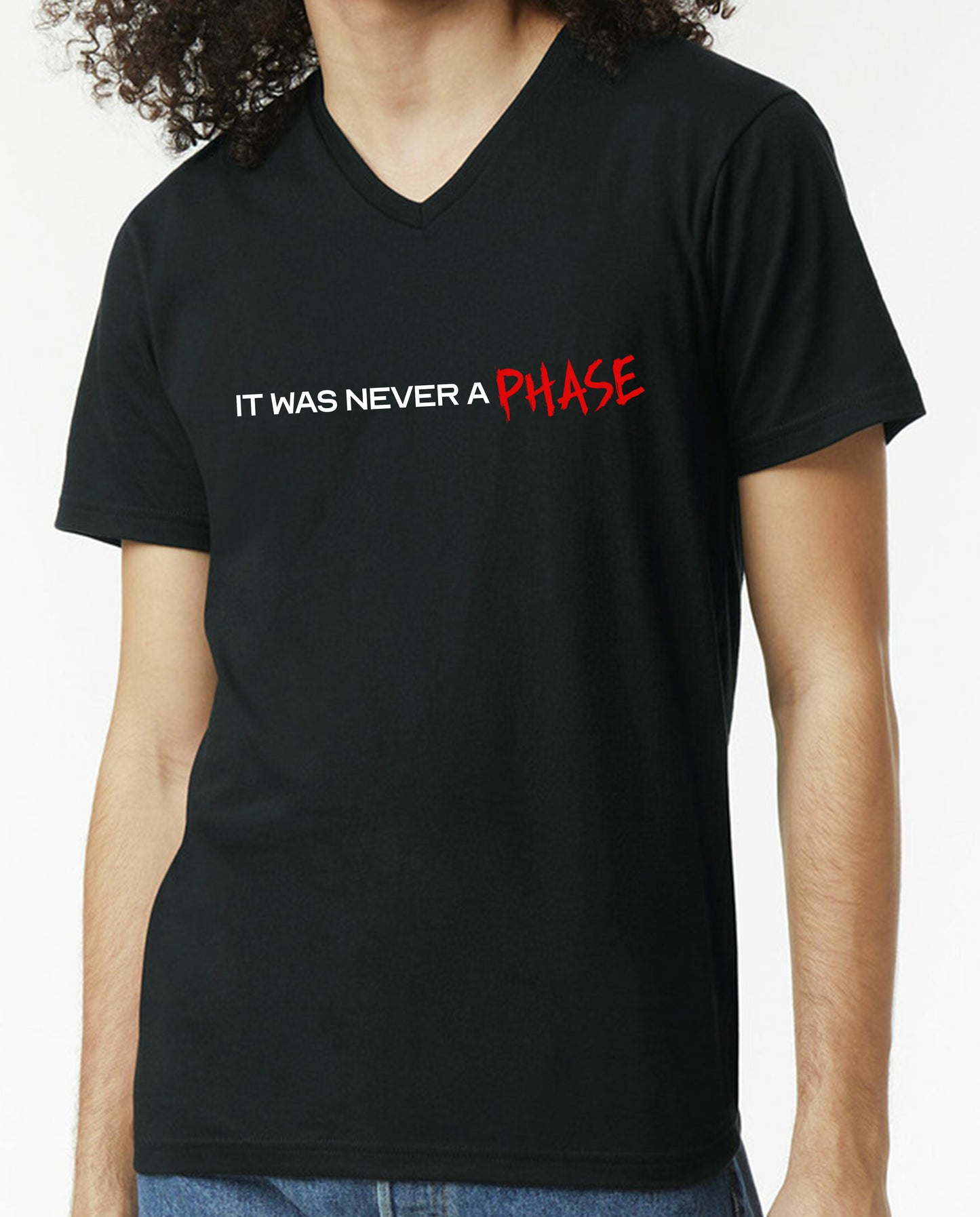 It Was Never A Phase Tee or V-Neck