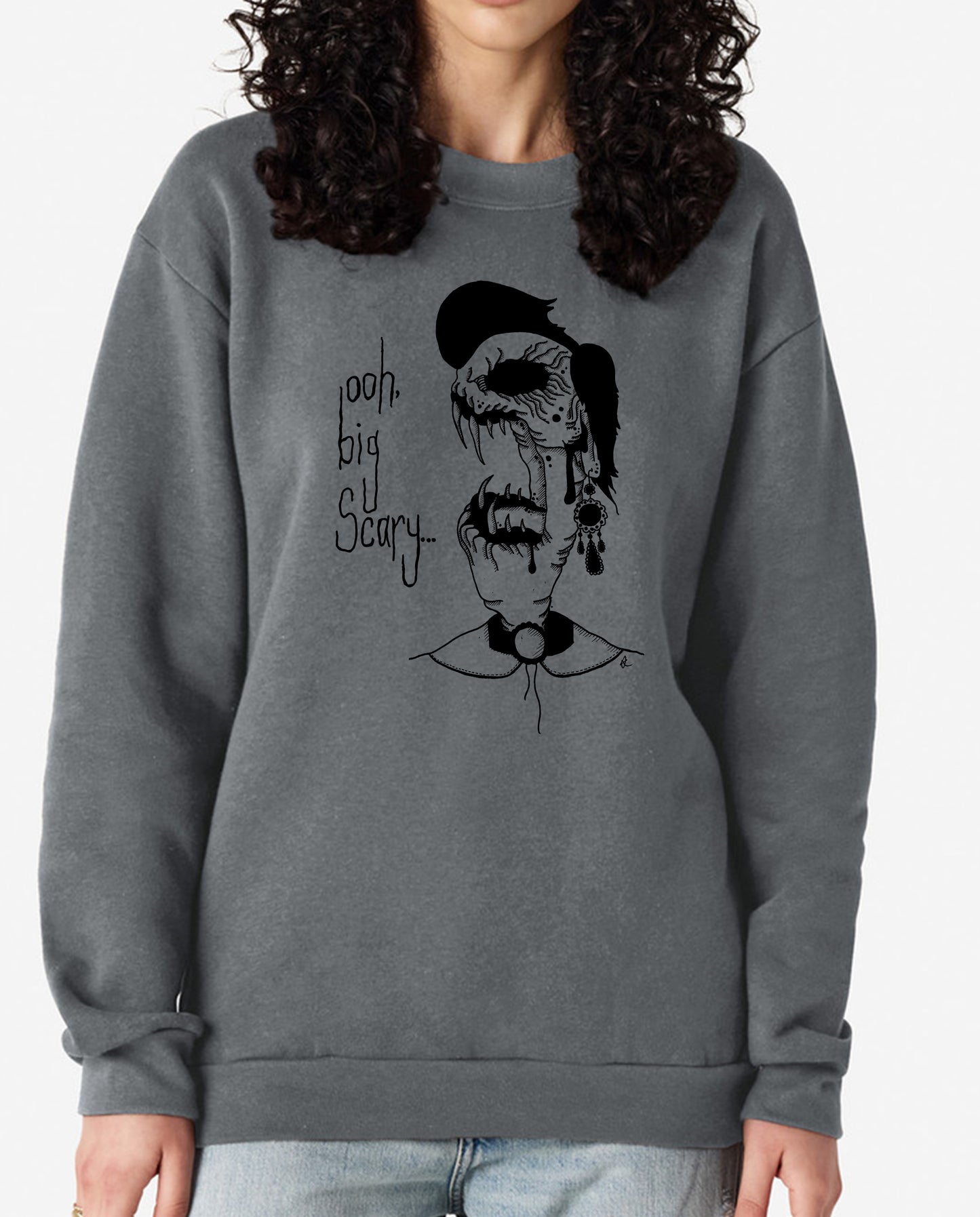 Ooh, Big Scary Hoodie or Crewneck
