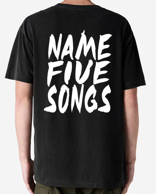 Name Five Songs/How About Fuck You Tee